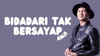 Anji - Bidadari Tak Bersayap (Official Lirik Video)