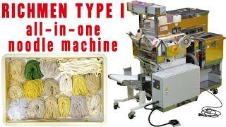 Richmen Type I: all-in-one noodle machine for restaurants and small production of craft noodles