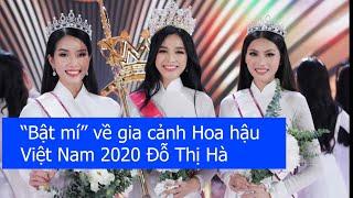 “Bật mí” về gia cảnh Hoa hậu Việt Nam 2020 Đỗ Thị Hà