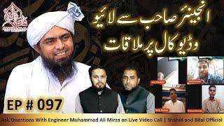 097-Episode : Ask Questions With Engineer Muhammad Ali Mirza on Live Video Call