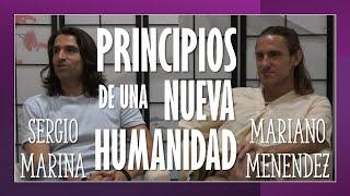 Principios de una Nueva Humanidad | Sergio Marina y Mariano Menéndez