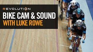 REVOLUTION Full Scratch Race with camera and mic on Luke Rowe