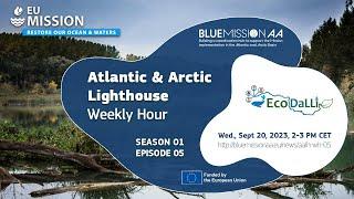 Atlantic & Arctic Lighthouse Weekly Hour with EcoDaLLi (S01E05)