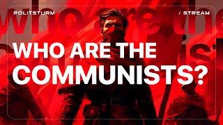 Stream: Who Are The Communists? / Marxism. Lenin. Stalin.