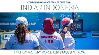 India v Indonesia – Compound Women’s Team Bronze Final | Antalya 2016