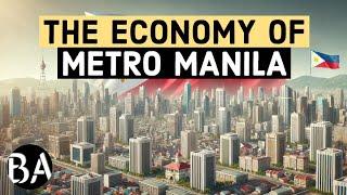 The Economy of the Philippines Capital Region: Metro Manila