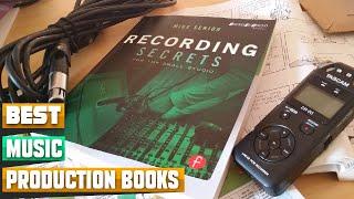 Music Production Book : Choose the Best Music Production Books!