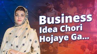 Business Idea Chori Hojaye Ga... | Kanwal Cheema at WORC