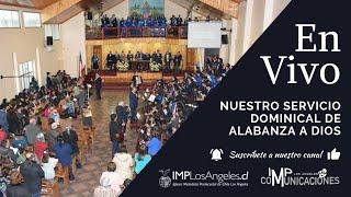 Servicio Dominical Iglesia IMPCH Los Ángeles: Domingo 09 de Marzo del 2025