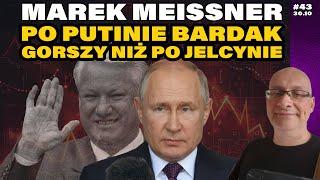 Marek Meissner - Czy późny Putin jest gorszy niż Jelcyn? Specoperacja cofa Rosję do lat 90.