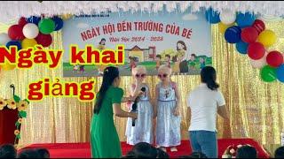 Ngày khai giảng bắt đầu năm học mới của Tâm Tâm - SONG SINH THIÊN THẦN