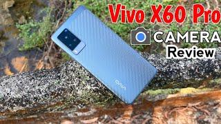 Vivo X60 Pro - Detailed CAMERA Test/Review