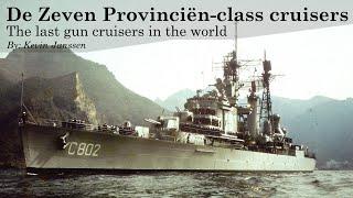 De Zeven Provinciën-class cruisers, full history and development