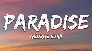 George Ezra - Paradise (Lyrics)