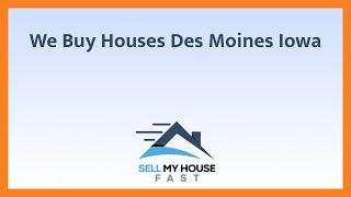 We Buy Houses Des Moines Iowa - (844) 207-0788