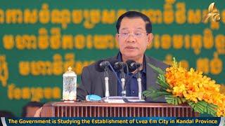 The Government is Studying the Establishment of Lvea Em City in Kandal Province