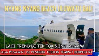 Pantai nyang nyang Uluwatu Bali 2022 | tempat photonya keren di pesawat terbang di pinggir jurang