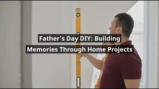 Father's Day DIY: Memories With Home Projects | Allied Inspection Services | (610) 437-6931 CALL US