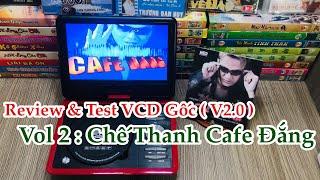 Chế Thanh : Review & Test ( V2.0 ) Đĩa VCD Gốc Album Vol 2 : Cafe Đắng