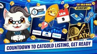 Countdown to CATGOLD Listing, Get Ready ️CAT GOLD MINER ACADEMY