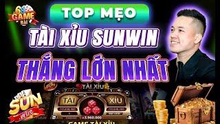 Link tải sunwin 2025 | tải sunwin 2025 - Chia sẻ top mẹo chơi tài xỉu sunwin dễ thắng lớn nhất 2025