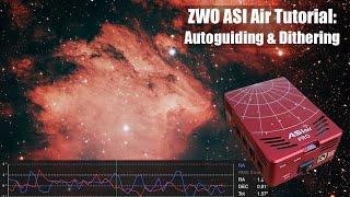 ZWO ASI Air Tutorial: Autoguiding & Dithering