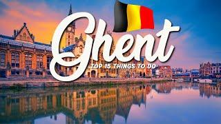 TOP 15 Things To Do In Ghent  Travel Guide