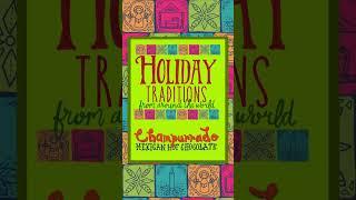 Holiday Traditions Mexican Hot Chocolate Recipe (short)