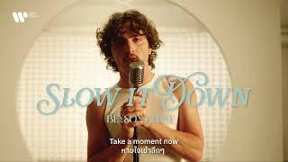 [Sub Thai]  Slow It Down - Benson Boone