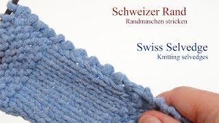 Randmaschen stricken Schweizer Rand - Swiss Selvedge