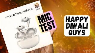 Realme Buds Air 6 Pro - Mic Test - TECHNICKS