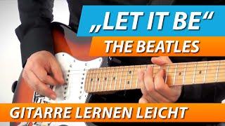 GITARRE LERNEN  BEATLES ► LET IT BE ► Tutorial 