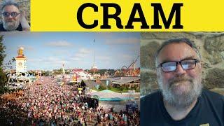  Cram Meaning - Cram Examples - Cram in a Sentence - Vocabulary - Define Cram Crammed