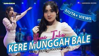 Yeni Inka - Kere Munggah Bale | Dangdut (Official Music Video)