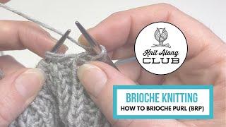 Brioche Knitting - How to Brioche Purl (brp)