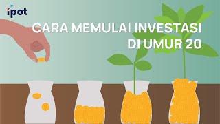 Cara Memulai Investasi di Umur 20 (Belajar Investasi dan Reksa Dana di Usia Muda)