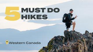 5 Must Do HIKES  in WESTERN CANADA (BC & Alberta)