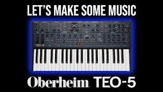 Let's Make Some Music With The TEO-5 // Oberheim