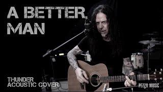 A Better Man - Thunder  (Acoustic Cover by Pezzo)