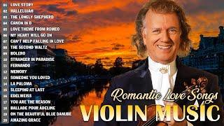 André Rieu Violin Music - Relaxing Violin Instrumental Love Songs Geatest Hits Violin Romantic