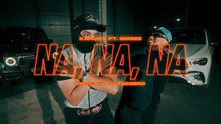 KAHUKX ft. MOSES -  Na Na Na (Official Music Video)