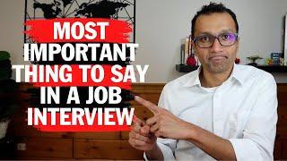 Say THIS in Your Next Interview! - GET HIRED