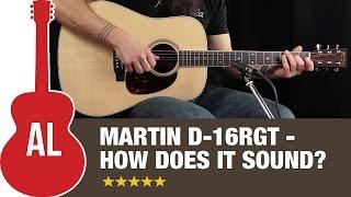 Martin D-16RGT Review