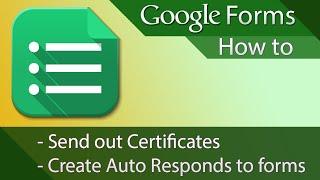 Google Forms - Tutorial 02 - Auto Responses or Certificates