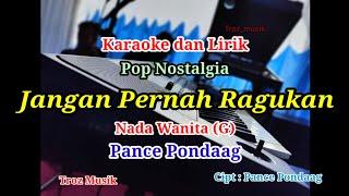 Karaoke Jangan Pernah Ragukan Nada Wanita (G) Pance Pondaag