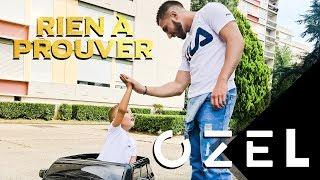 OZEL - Rien à Prouver [OMG MUSIC]