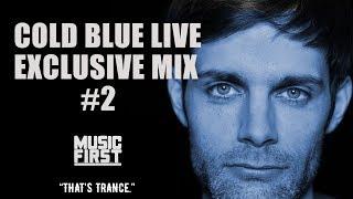 Cold Blue Live EXCLUSIVE mix of his new unreleased tunes!