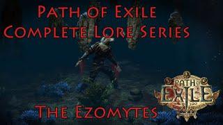 Path of Exile Complete Lore Series: The Ezomytes