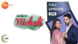 Zindagi Ki Mehek - Full Ep - 275 - Shaurya, Mehek, Shwetlana - Zee TV