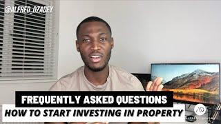 How to Start Investing in Property | Frequently Asked Questions | Alfred Dzadey